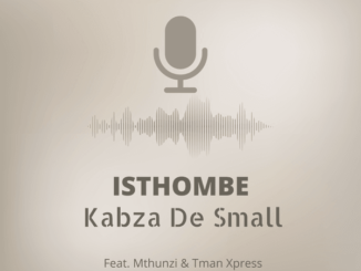 Kabza De Small - Isthombe