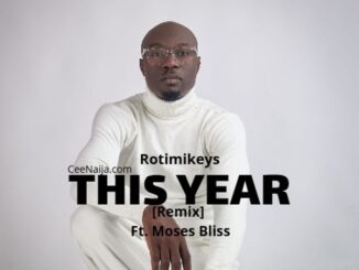 Rotimikeys - This Year [Remix]